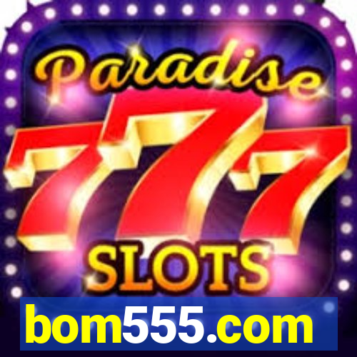 bom555.com plataforma de jogos